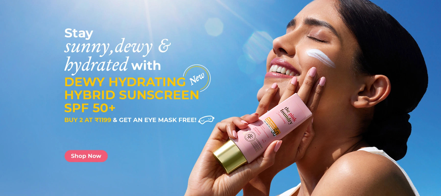 Stay Sunny, Dewy & Hydrated with Dewy Hydrating Hybrid Sunscreen - The Pink Foundry